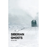Siberian Ghosts