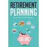 Retirement Planning: Seven Ways to be Prepared