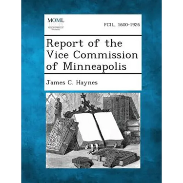 Report of the Vice Commission of Minneapolis