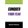 Conquer Your Fear