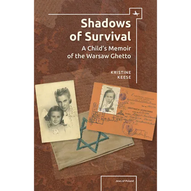 Shadows of Survival: A Child's Memoir of the Warsaw Ghetto