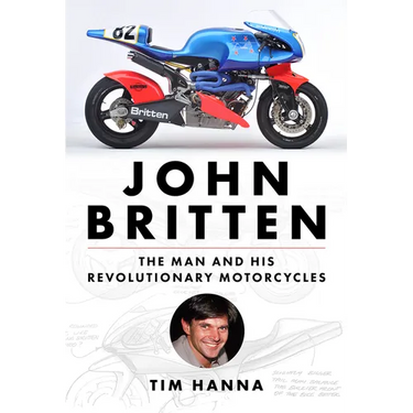 John Britten: The Man and His Revolutionary Motorcycles
