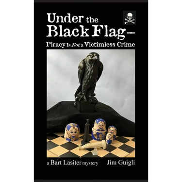 Under the Black Flag - Piracy Is Not a Victimless Crime