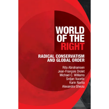 World of the Right: Radical Conservatism and Global Order