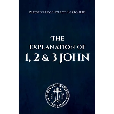 The Explanation of 1, 2 & 3 John