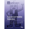 Advanced Mobile Robotics: Volume 3