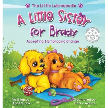 A Little Sister for Brady: A Story About Accepting & Embracing Change