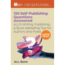 150 Self-Publishing Questions Answered: ALLi's Writing, Publishing, & Book Marketing Tips for Authors and Poets