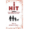 i Hit: The Lifestyle People Are Dying To Live