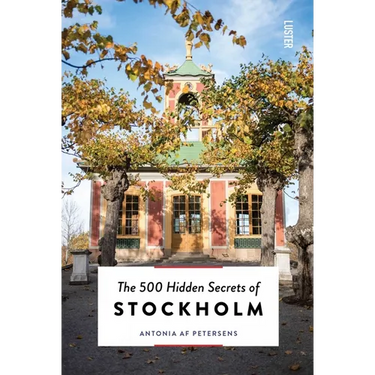 The 500 Hidden Secrets of Stockholm