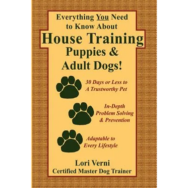 Everything You Need to Know about House Training Puppies & Adult Dogs