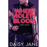 Where Violets Bloom: A Stalker Romance
