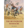 The Irvinebank Massacre