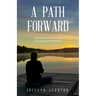 A Path Forward: My Journey to Find Healing through Integrative Medicine