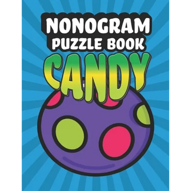 Nonogram Puzzle Book Candy: 35 Mosaic Logic Grid Puzzles For Adults and Kids