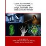 Clinical Forensic & Legal Medicine: MCQ's, Answers and Explanatory Notes