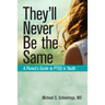 They'll Never Be the Same: A Parent's Guide to Ptsd in Youth