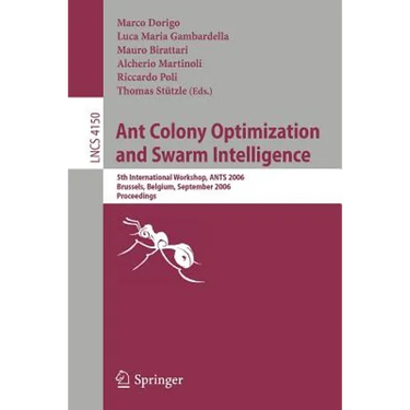 Ant Colony Optimization and Swarm Intelligence: 5th International Workshop, ANTS 2006 Brussels, Belgium, September 4-7, 2006 Proceedings
