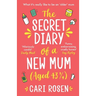 The Secret Diary of a New Mum (aged 43 1/4)