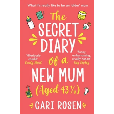 The Secret Diary of a New Mum (aged 43 1/4)