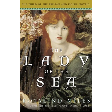 The Lady of the Sea: The Third of the Tristan and Isolde Novels