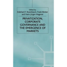 Privatization, Corporate Governance and the Emergence of Markets