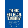 The Blue Book of Legal Terminology: English-Spanish Legal Glossary