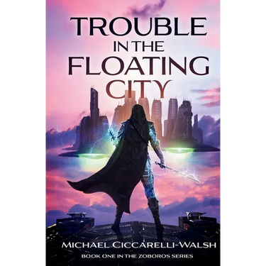 Trouble in the Floating City: Book 1 in the Zoboros Series