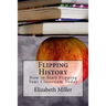 Flipping History: How to Start Flipping Your Classroom Today