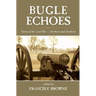 Bugle Echoes: A Collection of the Poetry of the Civil War