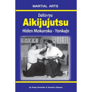 Daito-ryu Aikijujutsu: Hiden Mokuroku - Yonkajo