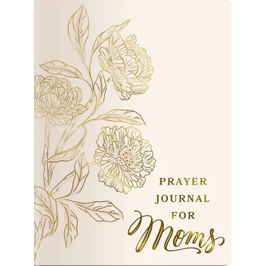 Prayer Journal for Moms: An 11-Week Prayer Journey with Journaling Prompts, Bible Verses, and a Weekly Devotional - The Perfect Gift for Christian Wom