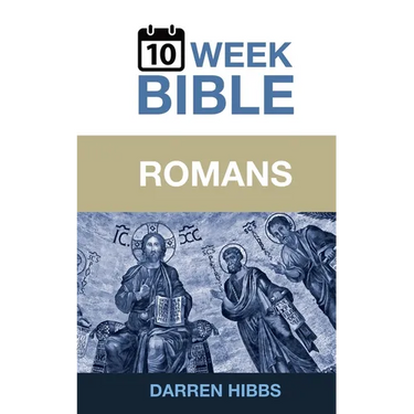 Romans: A 10 Week Bible Study