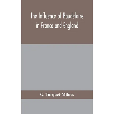 The Influence Of Baudelaire In France And England