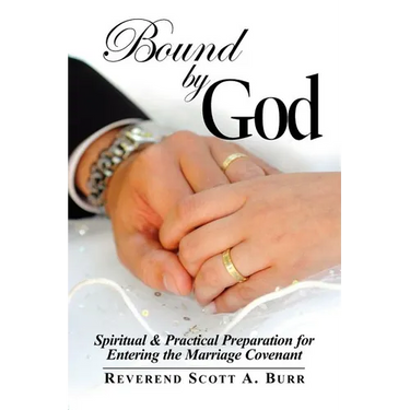 Bound by God: Spiritual & Practical Preparation for Entering the Marriage Covenant