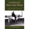 The Wisdom of Master Nuno Oliveira by Antoine de Coux