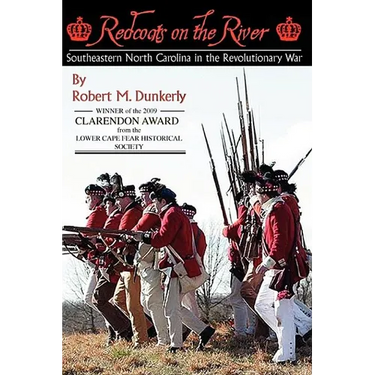 Redcoats on the River: Southeastern North Carolina in the Revolutionary War
