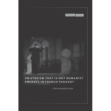 An Atheism That Is Not Humanist Emerges in French Thought