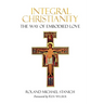 Integral Christianity The Way of Embodied Love