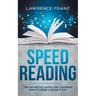 Speed Reading: The Definitive Guide for Learning How to Read a Book a Day