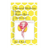 Natural Medicine from Honey Bees (Apitherapy): Bees; propolis, bee venom, royal jelly, pollen, honey, apilarnil