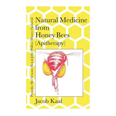 Natural Medicine from Honey Bees (Apitherapy): Bees; propolis, bee venom, royal jelly, pollen, honey, apilarnil