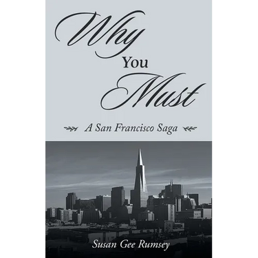 Why You Must: A San Francisco Saga