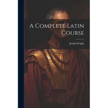 A Complete Latin Course