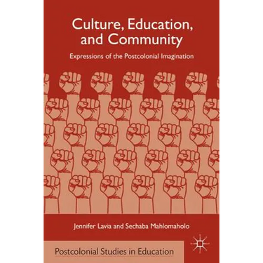 Culture, Education, and Community: Expressions of the Postcolonial Imagination