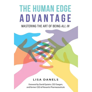 The Human Edge Advantage: Mastering the Art of Being All In