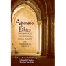 Aguinas's Ethics: Metaphysical Foundations, Moral Theory, and Theological Context