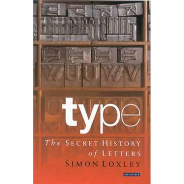 Type: The Secret History of Letters