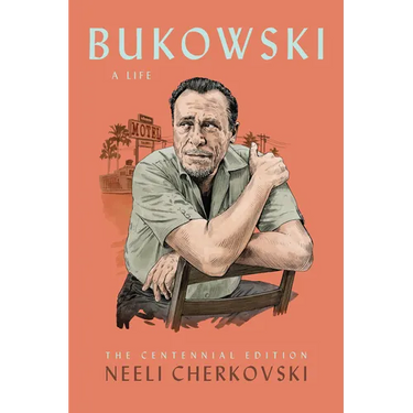 Bukowski, a Life