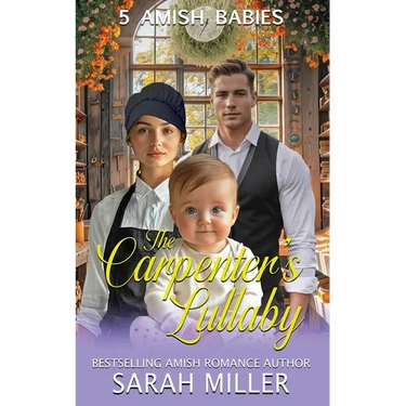 The Carpenter's Lullaby: 5 Amish Babies